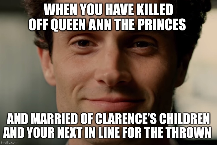 4.3 The princes are dead, and there's no one to stand in the way
